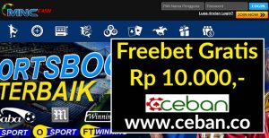 MNCCash – Freebet Gratis Tanpa Deposit Rp 10.000