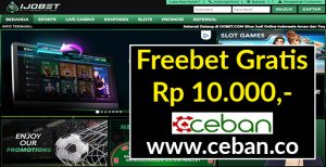 IJOBET – Freebet Gratis Tanpa Deposit Rp 10.000