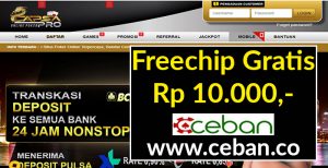 CAPSAPRO – FREECHIPS GRATIS TANPA DEPOSIT RP 10.000