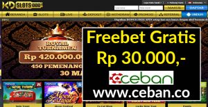 KDSLOTS – FREEBET GRATIS TANPA RIBET RP 30.000