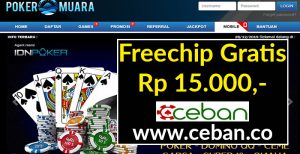 POKERMUARA – FREECHIPS GRATIS TANPA DEPOSIT RP 15.000