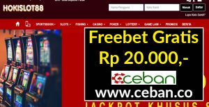 HOKISLOT88 – FREEBET GRATIS SLOT TANPA DEPOSIT RP 20.000