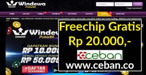 WINDEWA – FREECHIPS GRATIS TANPA DEPOSIT RP 20.000