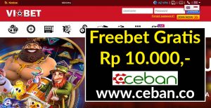 VIOBET – FREEBET GRATIS TANPA DEPOSIT RP 10.000