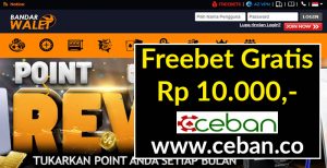 BANDARWALET – FREEBET GRATIS TANPA DEPOSIT RP 10.000