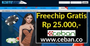 KARTUACAK – FREECHIPS GRATIS TANPA DEPOSIT RP 25.000