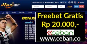 MAMIBET – FREEBET GRATIS TANPA DEPOSIT RP 20.000