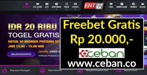 ENT22 – FREEBET GRATIS TOGEL TANPA DEPOSIT RP 20.000