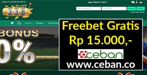 338SLOT-  FREEBET GRATIS TANPA DEPOSIT RP 15.000