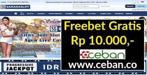 SARANASLOT – FREEBET GRATIS TANPA DEPOSIT RP 10.000