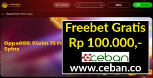 OPPA888 – FREEBET GRATIS TANPA DEPOSIT RP 100.000