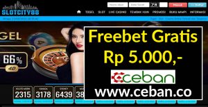 SLOTCITY88 – FREEBET GRATIS TANPA DEPOSIT RP 5.000