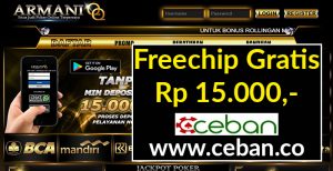 ARMANIQQ – FREECHIPS GRATIS TANPA DEPOSIT RP 15.000