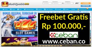 SLOTJAGO88 – FREEBET GRATIS TANPA DEPOSIT CLAIM HINGGA RP 100.000