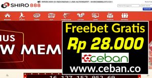 SHIRO888 – FREEBET GRATIS TANPA DEPOSIT RP 20.000