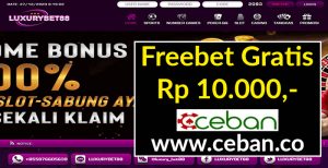 LUXURYBET88 – FREEBET GRATIS TANPA DEPOSIT RP 10.000