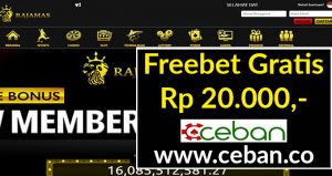 RAJAMAS – FREEBET GRATIS TANPA DEPOSIT RP 20.000