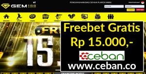 GEM188 – FREEBET GRATIS TANPA DEPOSIT RP 15.000