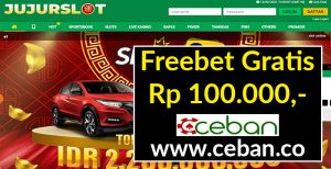 JUJURSLOT – FREEBET GRATIS RP 100.000 TANPA DEPOSIT