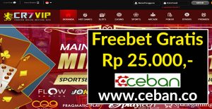 CR7VIP – FREEBET GRATIS TANPA DEPOSIT RP 25.000