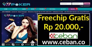 V9POKER – FREECHIPS GRATIS RP 20.000 TANPA DEPOSIT