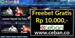 BOLACASINO88 – FREEBET GRATIS TANPA DEPOSIT RP 10.000