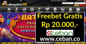 BOSSWIN168 – FREEBET GRATIS TANPA DEPOSIT RP 20.000