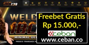 IBC138 – FREEBET GRATIS TANPA DEPOSIT RP 15.000