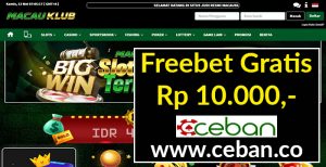 MACAUKLUB – FREEBET GRATIS TANPA DEPOSIT RP 10.000