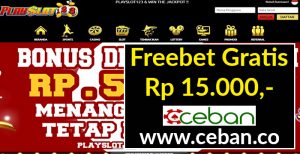 PLAYSLOT123 – FREEBET GRATIS TANPA DEPOSIT RP 15.000