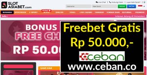 SLOTASIABET – FREEBET GRATIS TANPA DEPOSIT RP 50.000