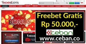 INDOSLOTS – FREEBET GRATIS TANPA DEPOSIT RP 50.000