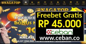 NAGATOP – FREEBET GRATIS TANPA DEPOSIT RP 45.000