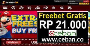 BANDAR36 – FREEBET GRATIS TANPA DEPOSIT RP 21.000