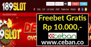 189SLOT – FREEBET GRATIS RP 10.000 TANPA DEPOSIT