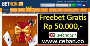 BETHOKI77 – FREEBET GRATIS RP 50.000 TANPA DEPOSIT