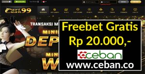 CARICUAN99 – FREEBET GRATIS TANPA DEPOSIT RP 20.000