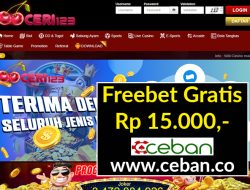 CERI123 – FREEBET GRATIS TANPA DEPOSIT RP 15.000