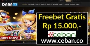 DANA77 – FREEBET GRATIS TANPA DEPOSIT RP 15.000