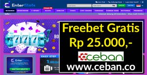 ENTERSLOTS – FREEBET GRATIS TANPA DEPOSIT RP 25.000