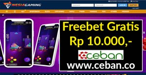 NESIAGAMING – FREEBET GRATIS TANPA DEPOSIT RP 10.000