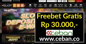 SLOT10K – FREEBET GRATIS TANPA DEPOSIT RP 30.000