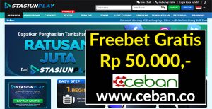 STASIUNPLAY – FREEBET GRATIS TANPA DEPOSIT RP 50.000