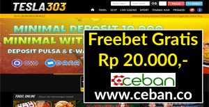 TESLA303 – FREEBET GRATIS TANPA DEPOSIT RP 20.000