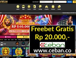 ATM138 – FREEBET GRATIS TANPA DEPOSIT RP 20.000