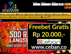 LOTUSPELANGI – FREEBET GRATIS TANPA DEPOSIT RP 20.000