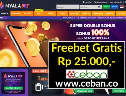 NYALABET – FREEBET GRATIS TANPA DEPOSIT RP 25.000