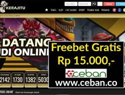 KERAJITU – FREEBET GRATIS TANPA DEPOSIT RP 15.000