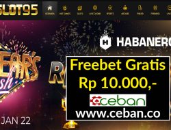 SLOT95 – FREEBET GRATIS TANPA DEPOSIT RP 10.000