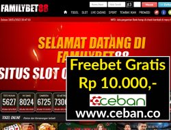 FAMILYBET88 – FREEBET GRAIS TANPA DEPOSIT RP 10.000